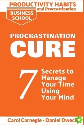 Productivity Habits and Procrastination - Procrastination Cure