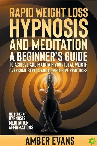 Rapid Weight Loss Hypnosis and Meditation