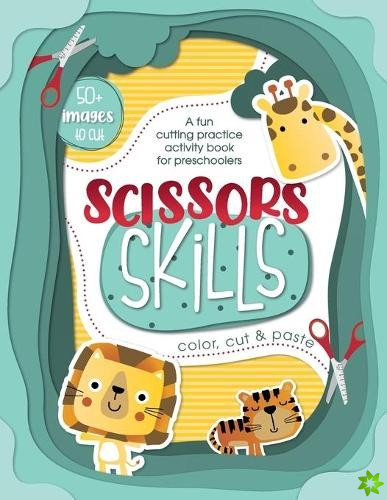 Scissor Skills - A fun cutting practice activity book for preschoolers