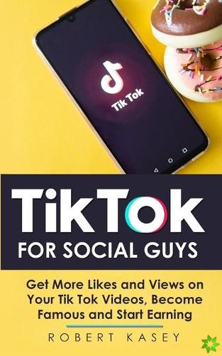Tik Tok For Social Guys