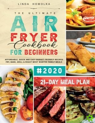 Ultimate Air Fryer Cookbook for Beginners #2020