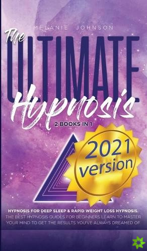 Ultimate Hypnosis For Beginners 2 Books in 1
