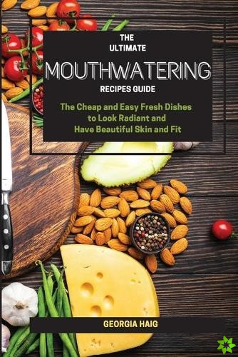 Ultimate Mouthwatering Recipes Guide