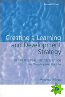 Creating a Learning and Development Strategy : The HR business partner's guide to developing people