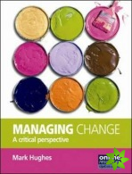 Managing Change : A Critical Perspective