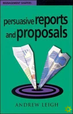 Persuasive Reports and Proposals