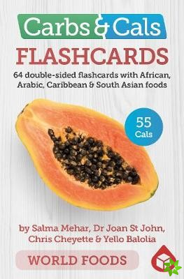 Carbs & Cals Flashcards WORLD FOODS