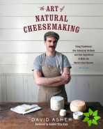 Art of Natural Cheesemaking