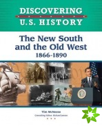 New South and the Old West: 1866-1890