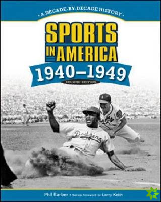 SPORTS IN AMERICA: 1940 TO 1949, 2ND EDITION