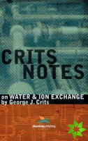 Crits Notes on Water & Ion Exchange