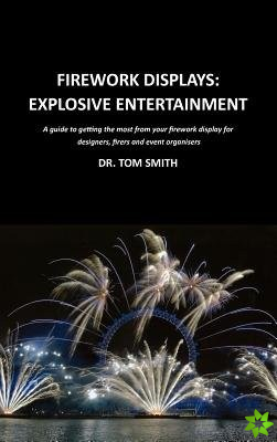 Firework Displays: Explosive Entertainment