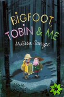 Bigfoot, Tobin & Me