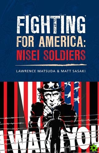 Fighting for America: Nisei Soldiers