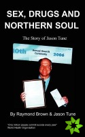 Sex, Drugs and Northern Soul