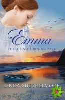 Emma - There's no Turning Back