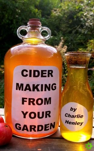 Cider Making From Your Garden