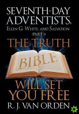 Seventh-Day Adventists, Ellen G. White, and Salvation