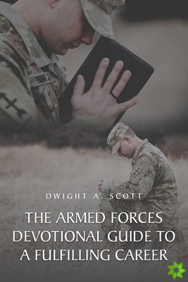 Armed Forces Devotional Guide to a Fulfilling Career