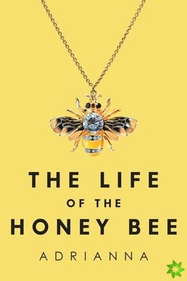 Life of the Honey Bee