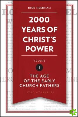 2,000 Years of Christs Power Vol. 1