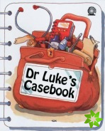 Dr. Luke's Casebook