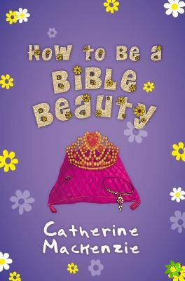 How to be a Bible Beauty