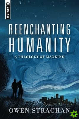 Reenchanting Humanity