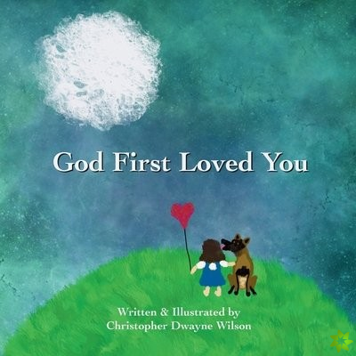 God First Loved You