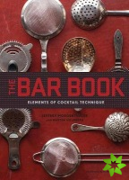Bar Book: Elements of Cocktail Technique