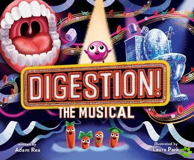 Digestion! The Musical