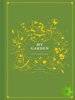 My Garden: a Five-Year Journal