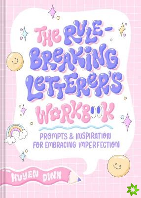 Rule-Breaking Letterer's Workbook