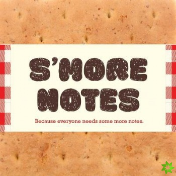 S'more Notes