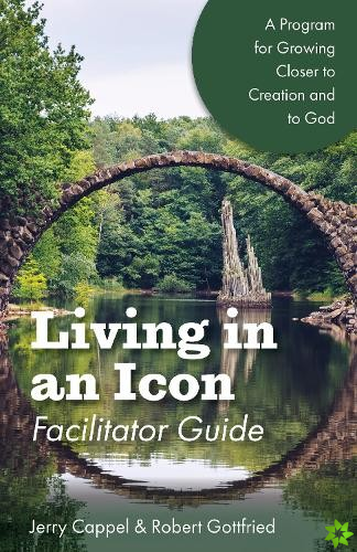 Living in an Icon - Facilitator Guide