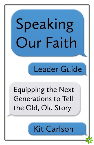 Speaking Our Faith Leader Guide