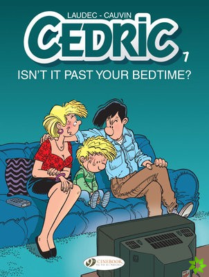 Cedric Vol. 7: Isn't It Past Your Bedtime?