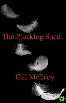 Plucking Shed, The