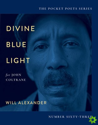 Divine Blue Light (For John Coltrane)
