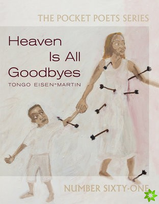 Heaven Is All Goodbyes