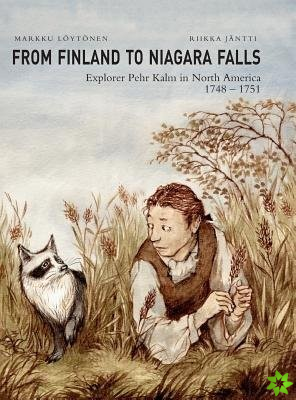 From Finland to Niagara Falls: Pehr Kalm in North America 1748-1751