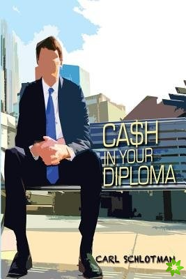 Cash in Your Diploma
