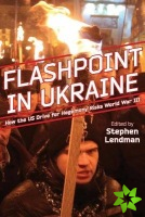 Flashpoint in Ukraine