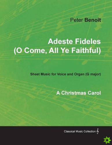 Adeste Fideles (O Come, All Ye Faithful) - Sheet Music for Voice and Organ (G Major) - A Christmas Carol