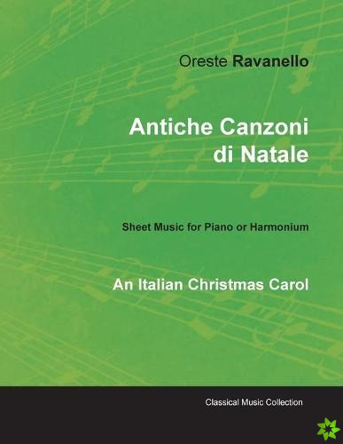 Antiche Canzoni Di Natale - An Italian Christmas Carol - Sheet Music for Piano or Harmonium