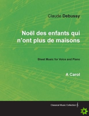 No l Des Enfants Qui n'Ont Plus de Maisons - A Carol - Sheet Music for Voice and Piano