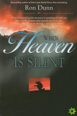 WHEN HEAVEN IS SILENT