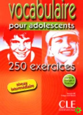 Vocabulaire pour adolescents 250 exercices