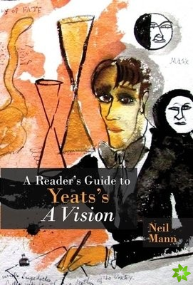Reader's Guide to Yeats's A Vision
