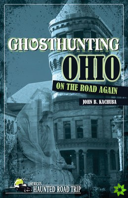 Ghosthunting Ohio: On the Road Again